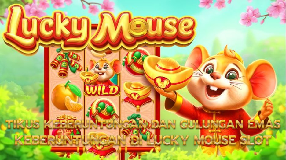 Panduan Lengkap Lucky Mouse Slot untuk pemula
